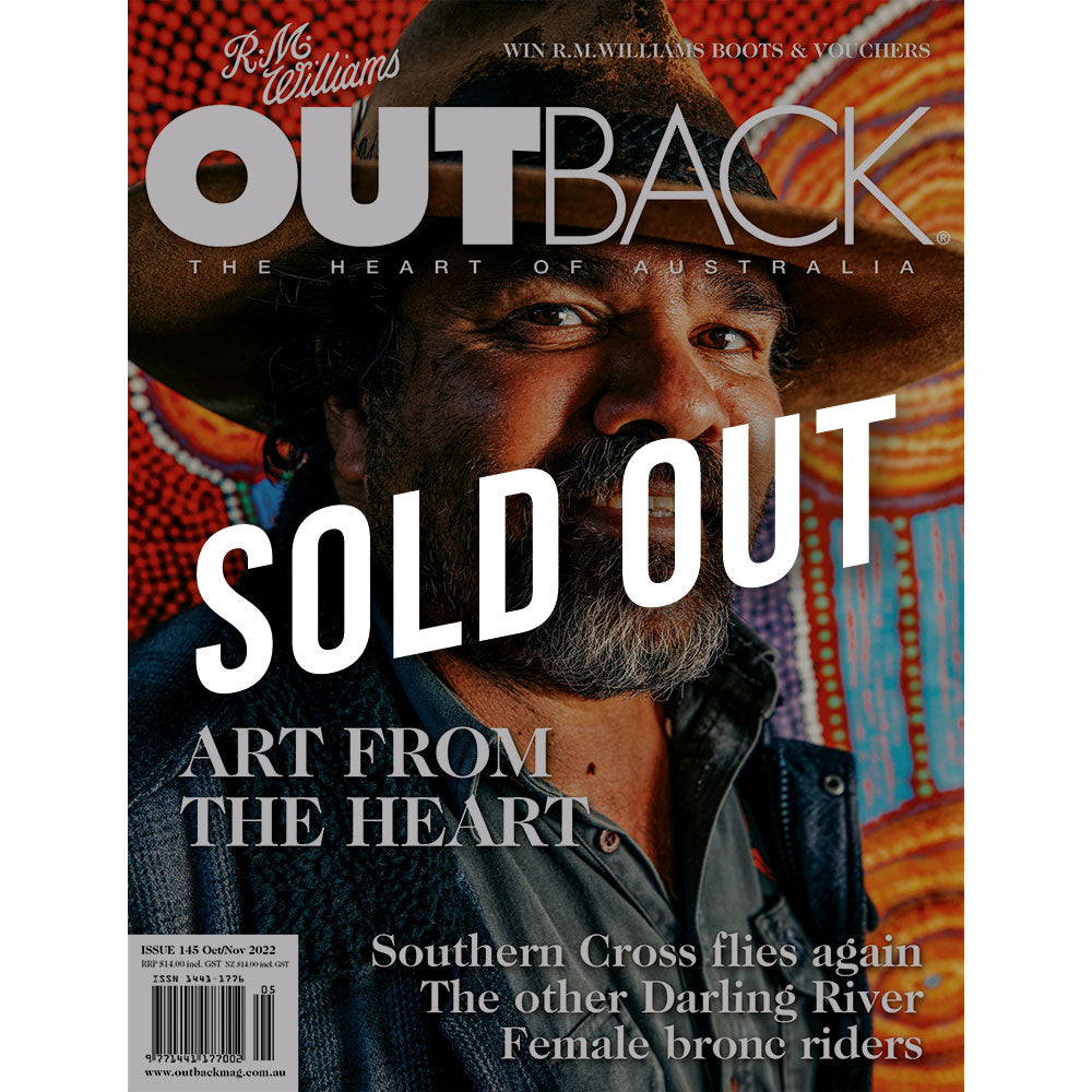 OUTBACK Magazine - Issue 145 - Oct/Nov 2022