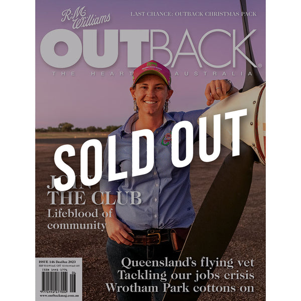 OUTBACK Magazine - Issue 146 - Dec/Jan 2023
