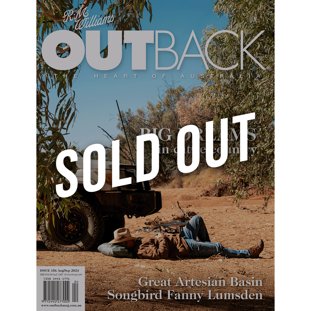 OUTBACK Magazine - Issue 156 - Aug/Sep 2024