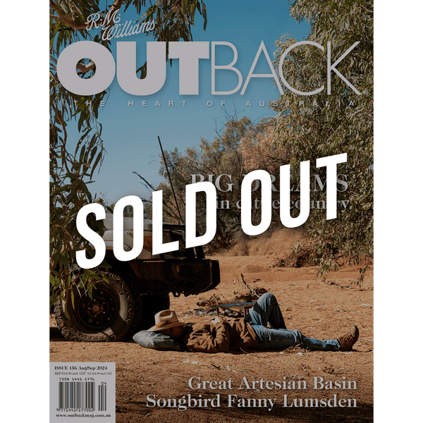 OUTBACK Magazine - Issue 156 - Aug/Sep 2024