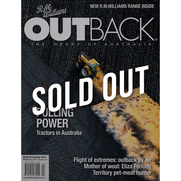 OUTBACK Magazine - Issue 90 - Aug/Sep 2013