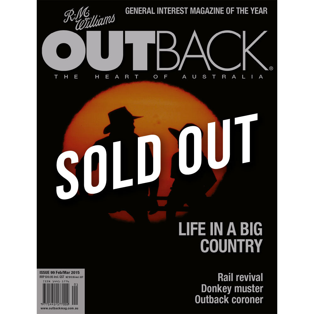 OUTBACK Magazine - Issue 99 - Feb/Mar 2015