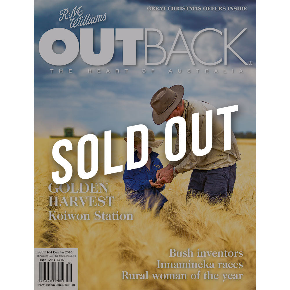 OUTBACK Magazine - Issue 104 - Dec/Jan 2016