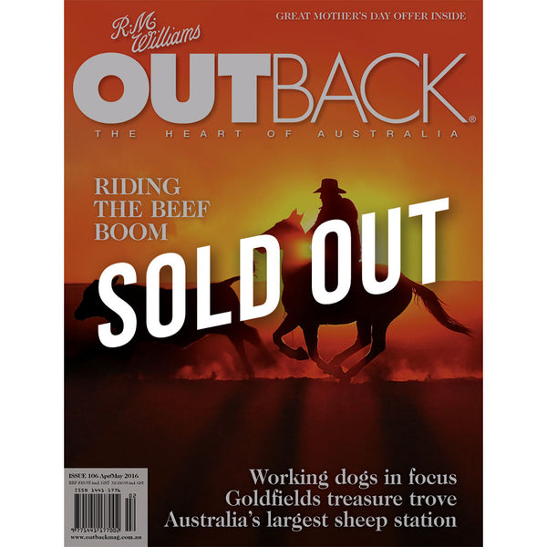 OUTBACK Magazine - Issue 106 - Apr/May 2016