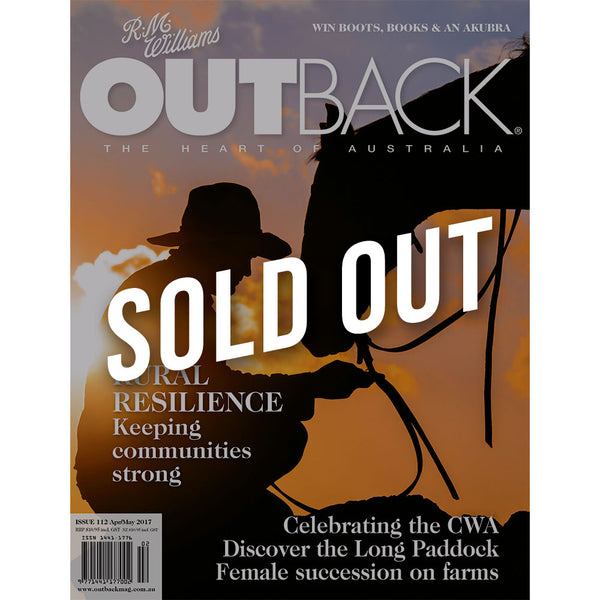 OUTBACK Magazine - Issue 112 - Apr/May 2017