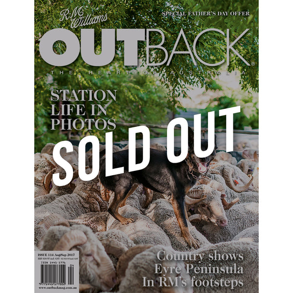 OUTBACK Magazine - Issue 114 - Aug/Sep 2017