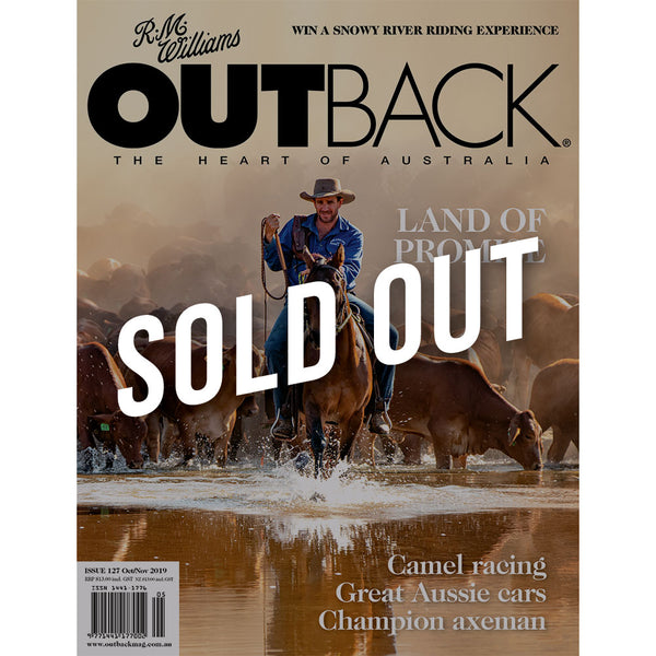 OUTBACK Magazine - Issue 127 - Oct/Nov 2019