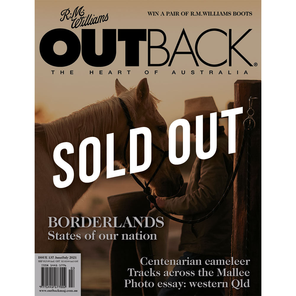 OUTBACK Magazine - Issue 137 - June/July 2021