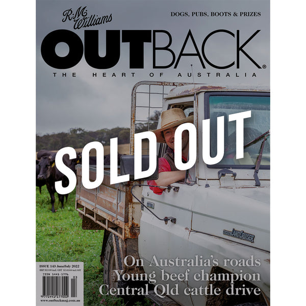 OUTBACK Magazine - Issue 143 - June/July 2022