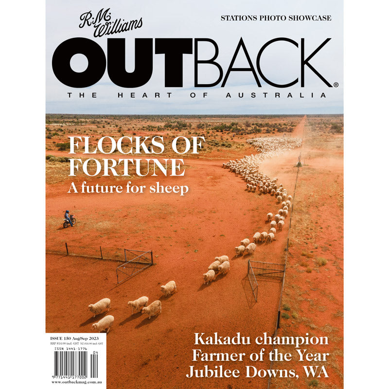 OUTBACK Magazine - Issue 150 - Aug/Sep 2023