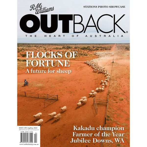 OUTBACK Magazine - Issue 150 - Aug/Sep 2023