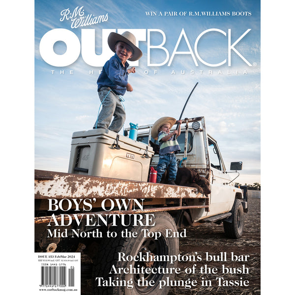 OUTBACK Magazine - Issue 153 - Feb/Mar 2024