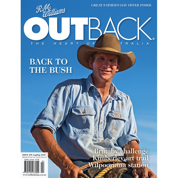 OUTBACK Magazine - Issue 108 - Aug/Sep 2016