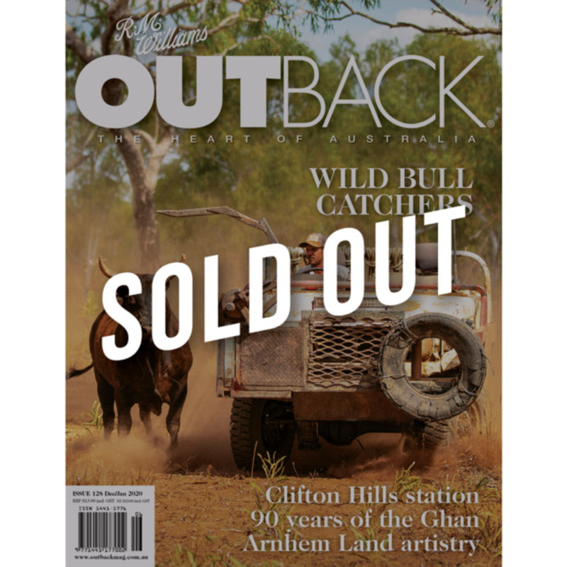 OUTBACK Magazine - Issue 128 - Dec/Jan 2020