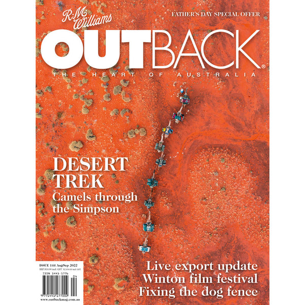 OUTBACK Magazine - Issue 144 - Aug/Sep 2022